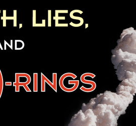 Truth Lies and O-rings